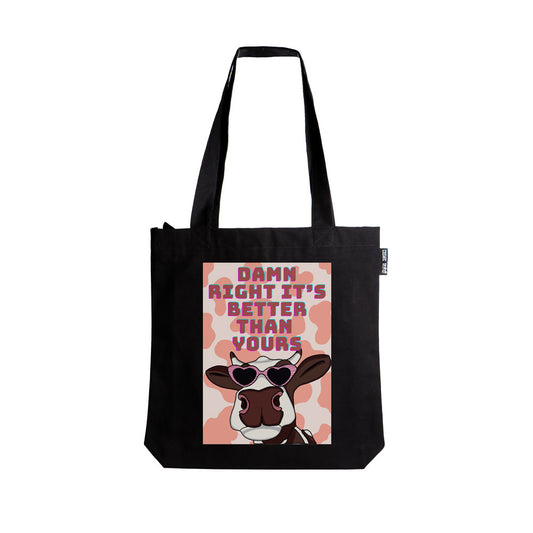 Damn Right, It's better than yours! | Black Zipper Tote Bag