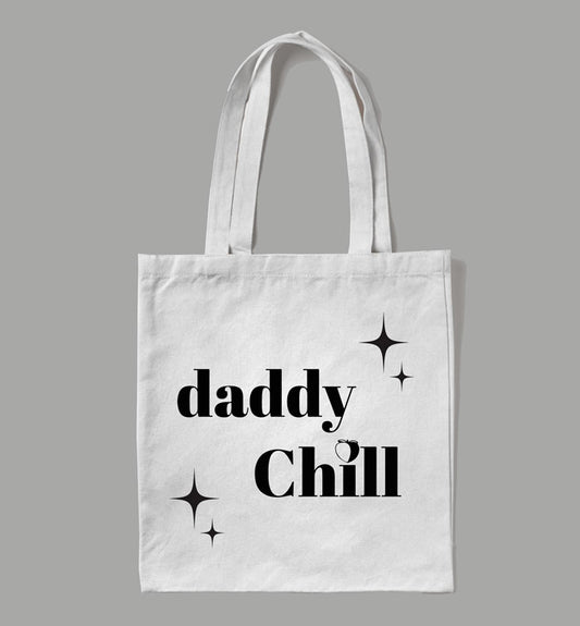 Daddy Chill | White Tote Bag